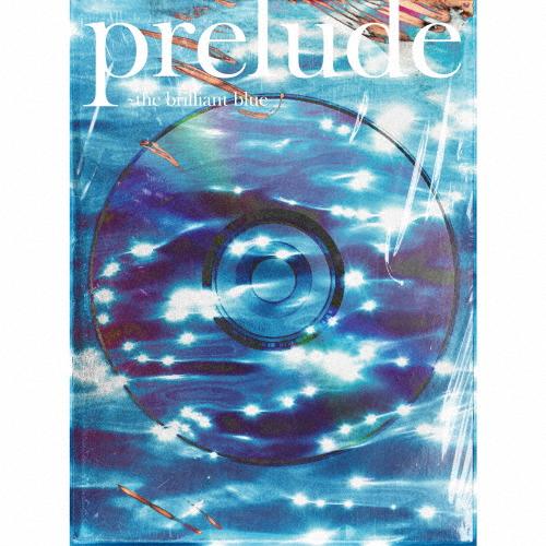 [枚数限定][限定盤]prelude〜the brilliant blue(初回生産限定盤)【CD+...