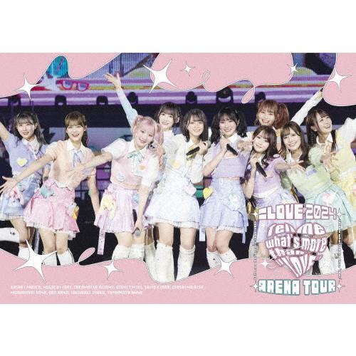 =LOVE アリーナツアー2024「Tell me what's more than“LOVE"」【...