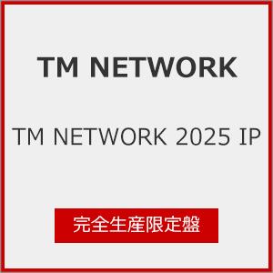 [枚数限定][限定版]TM NETWORK 2025 IP(完全生産限定盤)/TM NETWORK[...