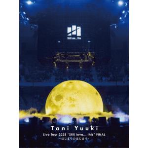 Tani Yuuki Live Tour 2025“Still love... this
