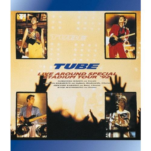 TUBE LIVE AROUND SPECIAL STADIUM TOUR '92/TUBE[Blu...