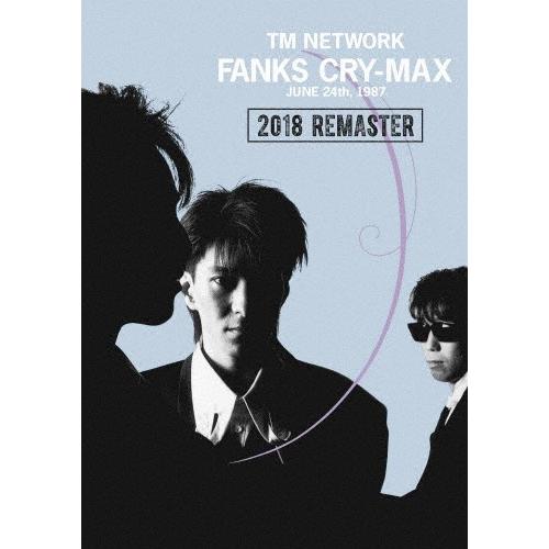 FANKS CRY-MAX【DVD】/TM NETWORK[DVD]【返品種別A】