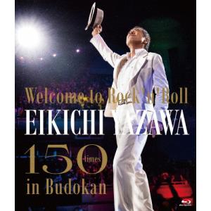 [Joshinオリジナル特典付]〜Welcome to Rock'n'Roll〜 EIKICHI YAZAWA 150times in Budokan【Blu-ray】/矢沢永吉[Blu-ray]【返品種別A】｜Joshin web CDDVD Yahoo!店