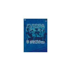 AVISPA FUKUOKA 2017 THE FIRST HALF DIGEST DVD/サッカー[DVD]【返品種別A】｜joshin-cddvd