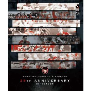 北海道コンサドーレ札幌 25th ANNIVERSARY since1996 Blu-ray/サッカー[Blu-ray]【返品種別A】｜joshin-cddvd