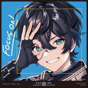 FOCUS ON - NIJISANJI SINGLE COLLECTION - アクシア クローネ/アクシア クローネ