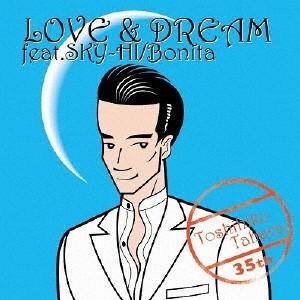 LOVE ＆ DREAM feat.SKY-HI/Bonita/田原俊彦[CD]通常盤【返品種別A】