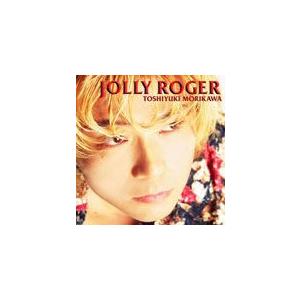JOLLY ROGER/森川智之[CD]【返品種別A】