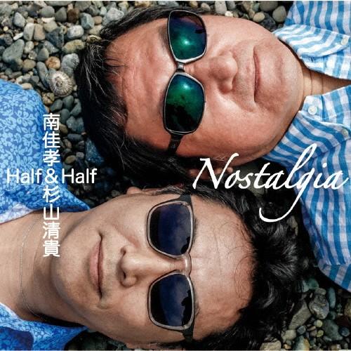 Nostalgia/南佳孝＆杉山清貴[CD]【返品種別A】
