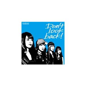 [枚数限定][限定盤]Don&apos;t look back!(限定盤 Type-C)/NMB48[CD+D...