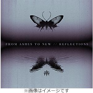 REFLECTIONS - Japan Exclusive/From Ashes To New[CD...