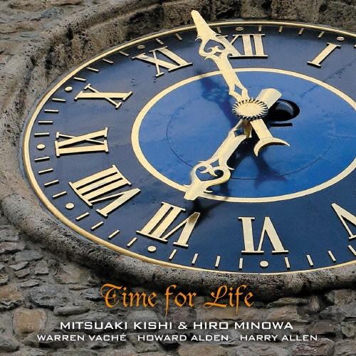 タイム・フォー・ライフ/岸ミツアキ ＆ 蓑輪裕之[CD]【返品種別A】
