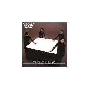 GLORIOUS ROAD/BOWWOW[CD]【返品種別A】