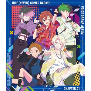 [枚数限定][限定盤]Time [never] comes back!? voice drama album Chapter.01(初回生産限定盤)【CD+Blu-ray】[CD+Blu-ray]【返品種別A】｜joshin-cddvd