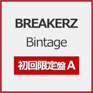 [枚数限定][限定盤]Bintage(初回限定盤A)/BREAKERZ[CD+Blu-ray]【返品...