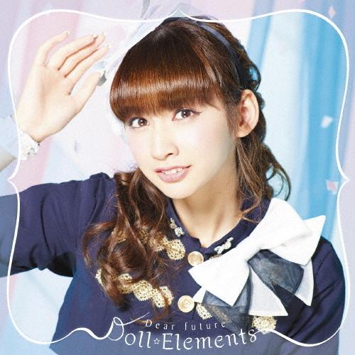 [枚数限定][限定盤]Dear future(初回生産限定盤E)/Doll☆Elements[CD]...