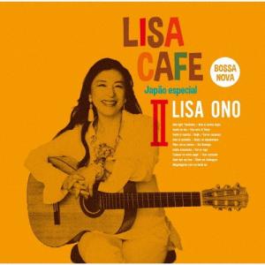 LISA CAFE II〜Japao especial/小野リサ[CD]【返品種別A】｜joshin-cddvd