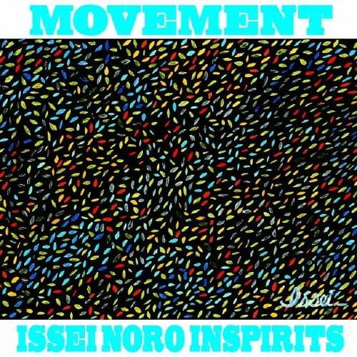 MOVEMENT/ISSEI NORO INSPIRITS[Blu-specCD2]【返品種別A】