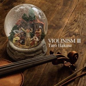 [枚数限定][限定盤]VIOLINISM III(初回生産限定盤)/葉加瀬太郎[CD]【返品種別A】｜joshin-cddvd