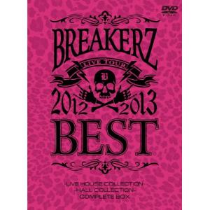 BREAKERZ LIVE TOUR 2012〜2013“BEST"-LIVE HOUSE COLLECTION- ＆ -HALL COLLECTION- COMPLETE BOX/BREAKERZ[DVD]【返品種別A】