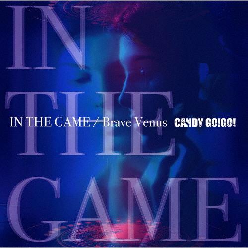 IN THE GAME/Brave Venus(TYPE-B)/CANDY GO!GO![CD]【返...