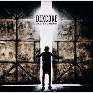 DON&apos;T BE AFRAID [通常盤]/DEXCORE[CD]【返品種別A】