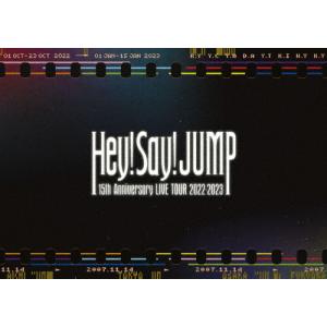 HeySayJUMP 15th Anniversary LIVE TOUR 2022ー2023/HeySayJUMP