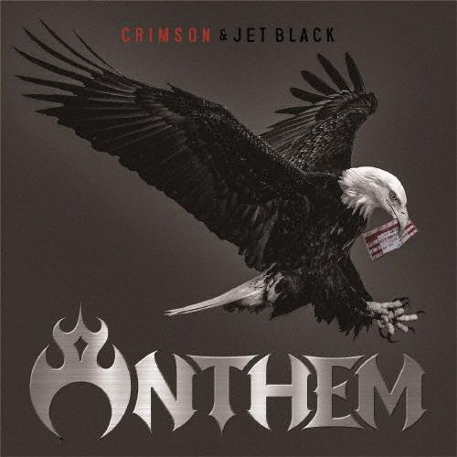 CRIMSON ＆ JET BLACK/ANTHEM[CD]【返品種別A】