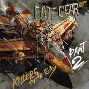 Killers in the Sky Part 2(豪華盤)【CD+DVD】/FATE GEAR[CD+DVD]【返品種別A】｜joshin-cddvd