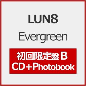 [枚数限定][限定盤]Evergreen(初回限定盤B)【CD+Photobook】/LUN8[CD]【返品種別A】｜joshin-cddvd