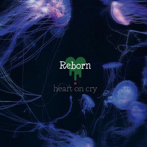 Reborn/heart on cry[CD]【返品種別A】