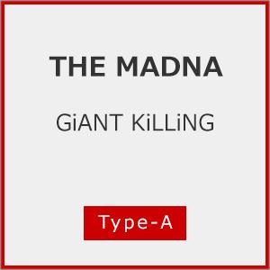 GiANT KiLLiNG(Type-A)/THE MADNA[CD+DVD]【返品種別A】