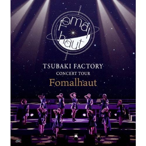 つばきファクトリー CONCERT TOUR 〜Fomalhaut〜/つばきファクトリー[Blu-r...