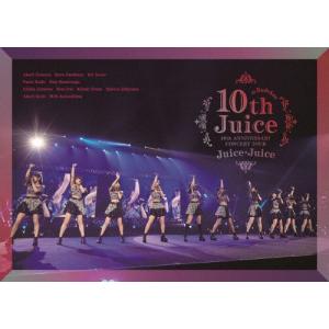 Juice=Juice 10th ANNIVERSARY CONCERT TOUR 〜10th Ju...