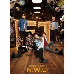 [枚数限定][限定盤]N.W.U＜初回限定盤A＞/FTISLAND[CD+DVD]【返品種別A】