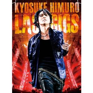 KYOSUKE HIMURO LAST GIGS＜通常盤＞【DVD】/氷室京介[DVD]【返品種別A】｜joshin-cddvd