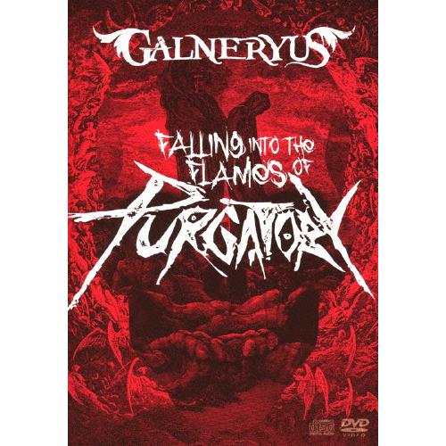FALLING INTO THE FLAMES OF PURGATORY/GALNERYUS[DVD...