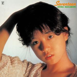 [中森明菜 カタログキャンペーン特典付]Seventeen【オリジナル・カラオケ付】＜2022ラッカーマスターサウンド＞/中森明菜[CD]【返品種別A】