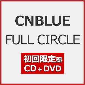 [장수 한정][한정반]FULL CIRCLE(첫회 한정반)[CD+DVD]/CNBLUE[CD+DVD][반품종별 A] 이미지