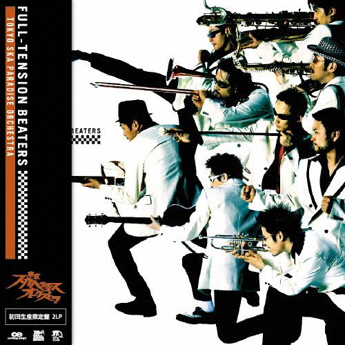 [枚数限定][限定]FULL-TENSION BEATERS【アナログ盤】/東京スカパラダイスオーケ...
