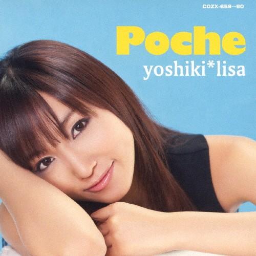 Poche/yoshiki*lisa[CD+DVD]【返品種別A】