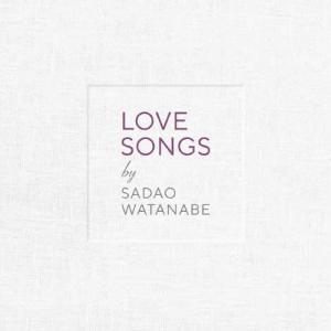 LOVE SONGS/渡辺貞夫[CD]【返品種別A】