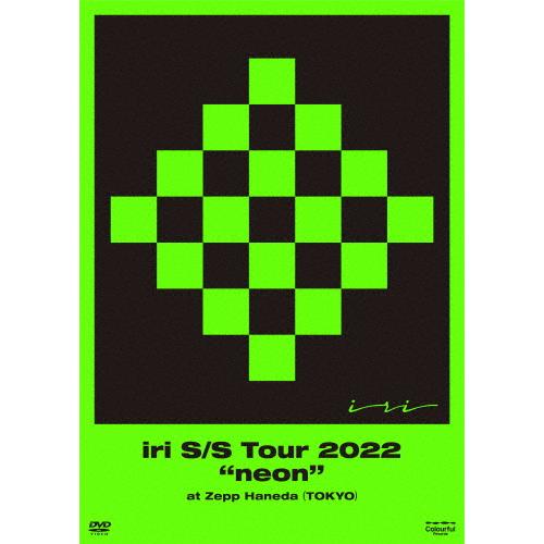 iri S/S Tour 2022“neon"at Zepp Haneda(TOKYO)/iri[D...