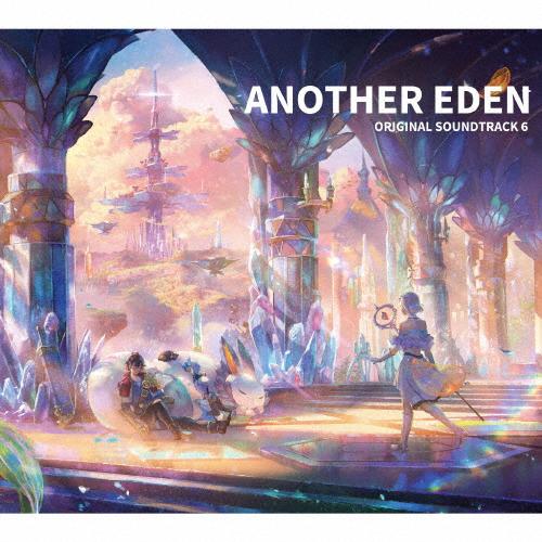 ANOTHER EDEN ORIGINAL SOUNDTRACK 6/ゲーム・ミュージック[CD]【...