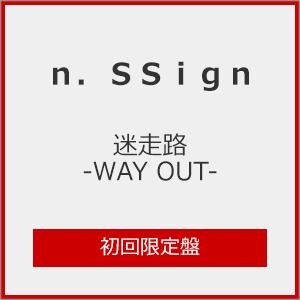 [枚数限定][限定盤]迷走路 -WAY OUT-(初回限定盤)/n.SSign[CD+DVD]【返品種別A】