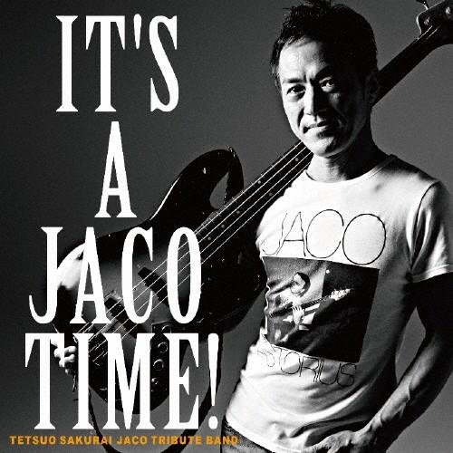 IT'S A JACO TIME!/櫻井哲夫JACOトリビュート・バンド[CD]【返品種別A】