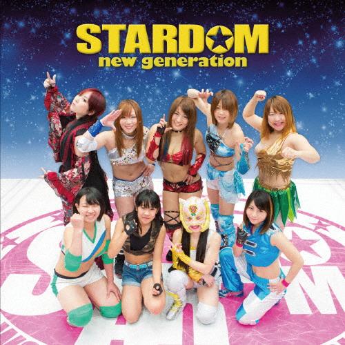 STARDOM new generation/プロレス[CD]【返品種別A】