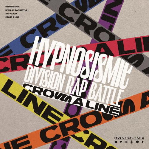 [枚数限定][限定盤]CROSS A LINE(初回限定盤)/ヒプノシスマイク-Division R...