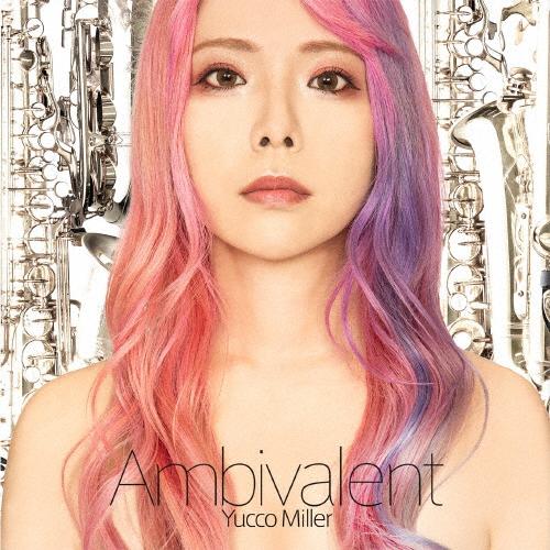 Ambivalent/ユッコ・ミラー[CD]【返品種別A】