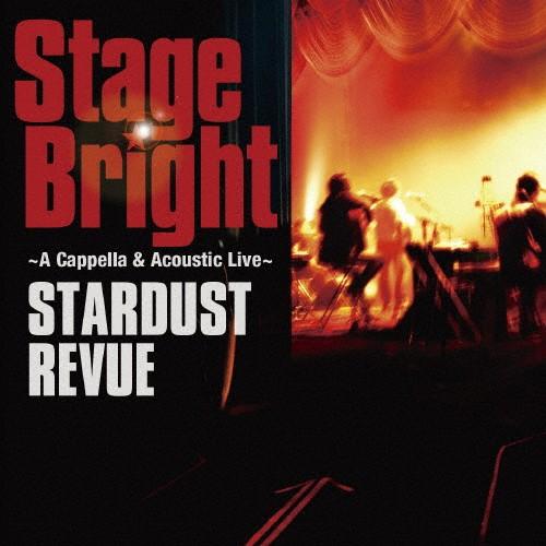 [枚数限定][限定盤]Stage Bright 〜A Cappella ＆ Acoustic Liv...